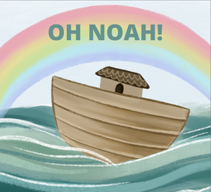 OH NOAH!