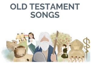 OLD TESTAMENT SONGS