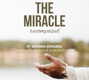 THE MIRACLE - RECOMPOSED