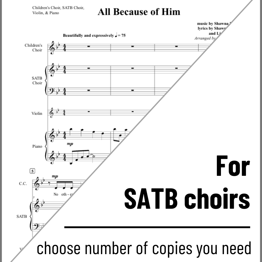All Because of Him - SATB (or combined children/SATB)