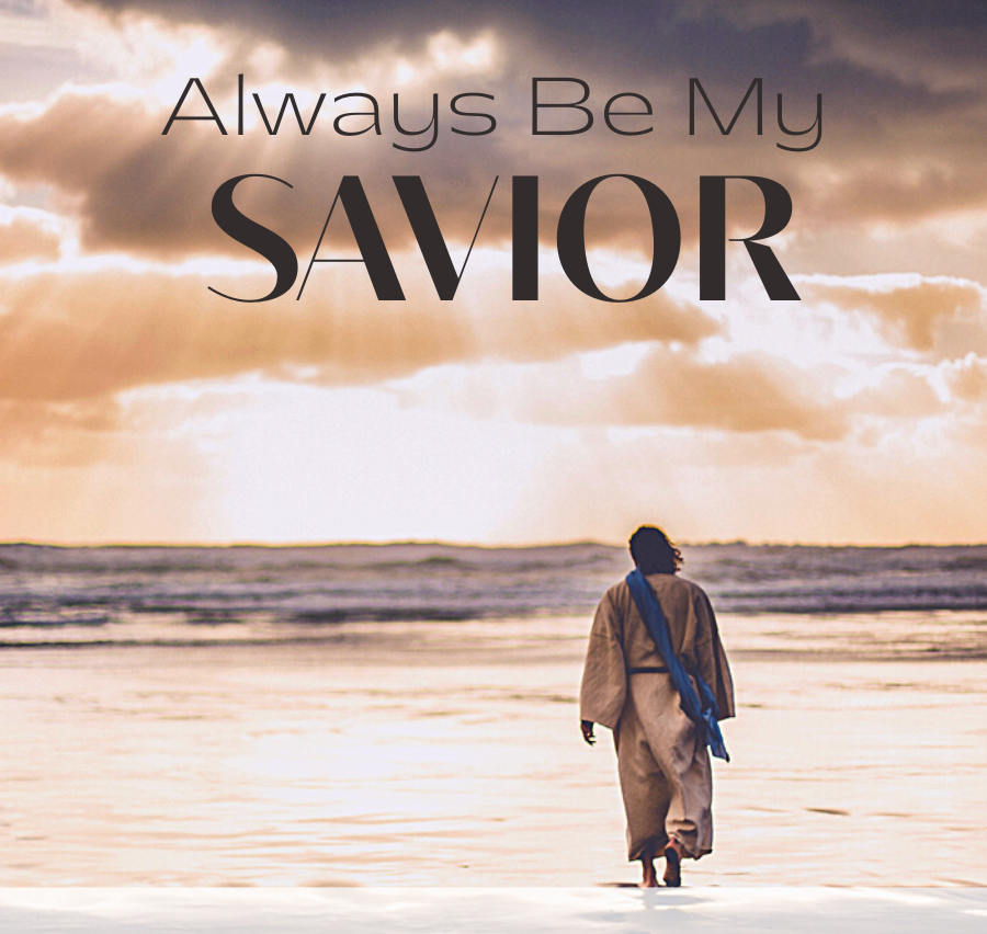 Always Be My Savior (Group Bundle)