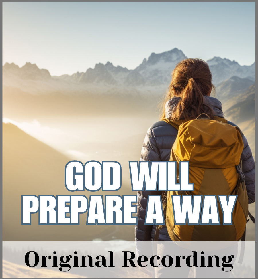 God Will Prepare a Way (Original Recording)