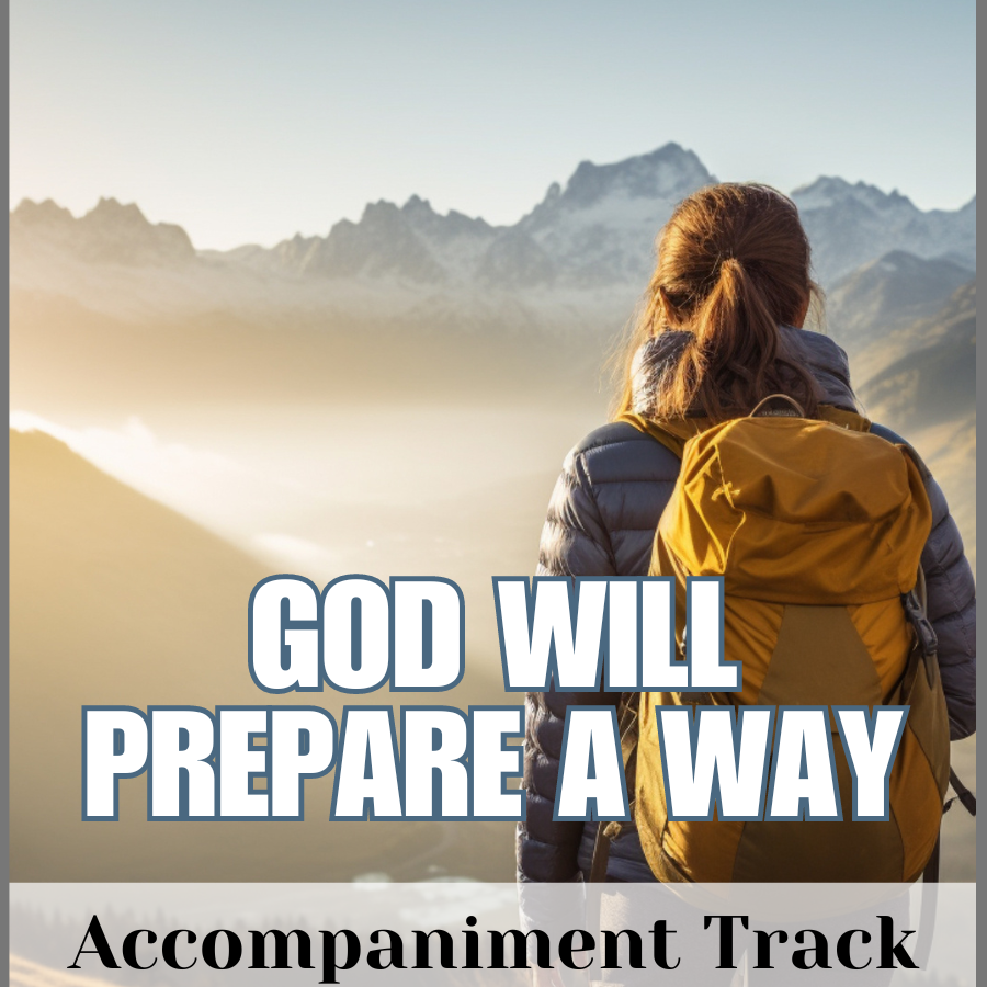 God Will Prepare a Way (Accompaniment Track)