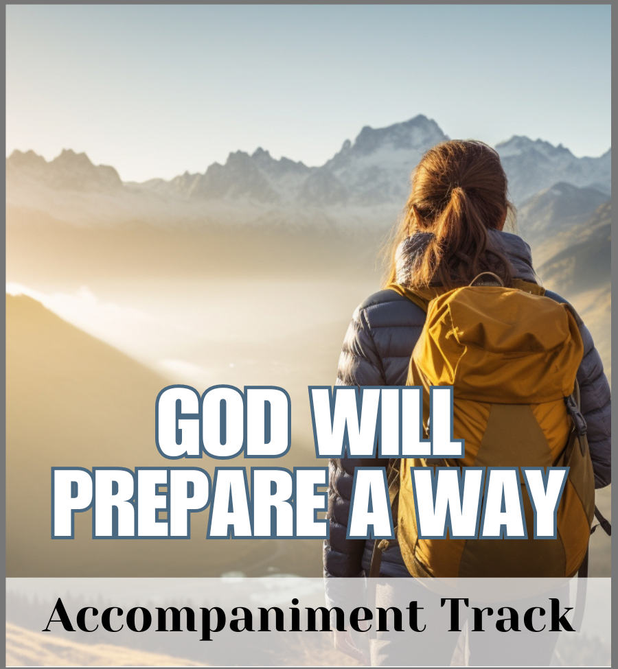 God Will Prepare a Way (Accompaniment Track)