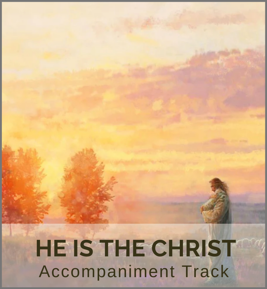He is the Christ (Accompaniment Track)