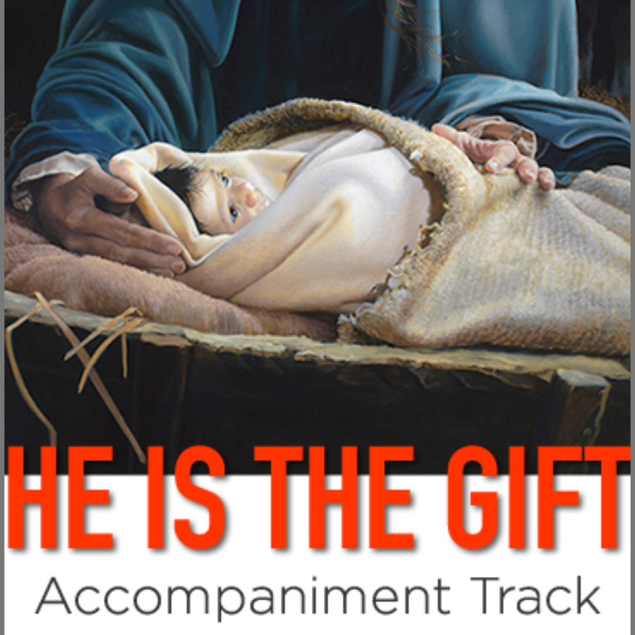 He is the Gift (Accompaniment Track)