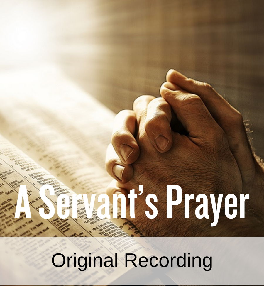 A Servant's Prayer (Original Recording) – Shawna Edwards Music