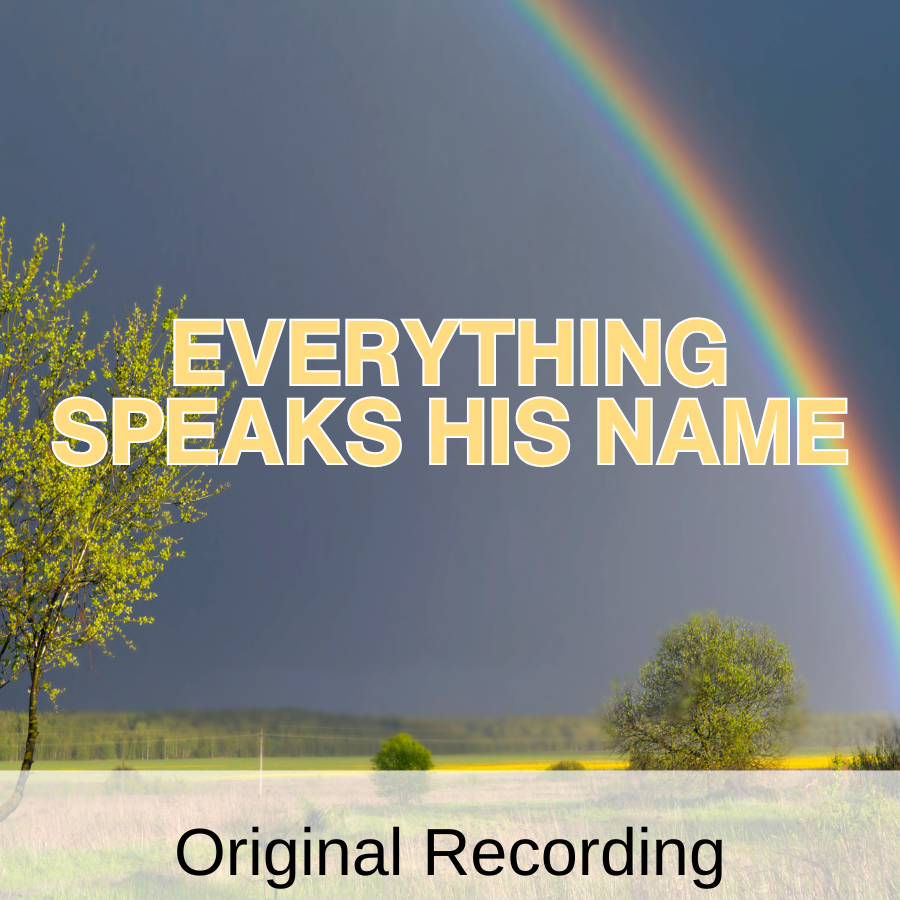 Everything Speaks His Name (New Duet Version)