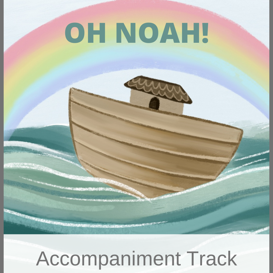 Oh Noah! (Accompaniment Track)