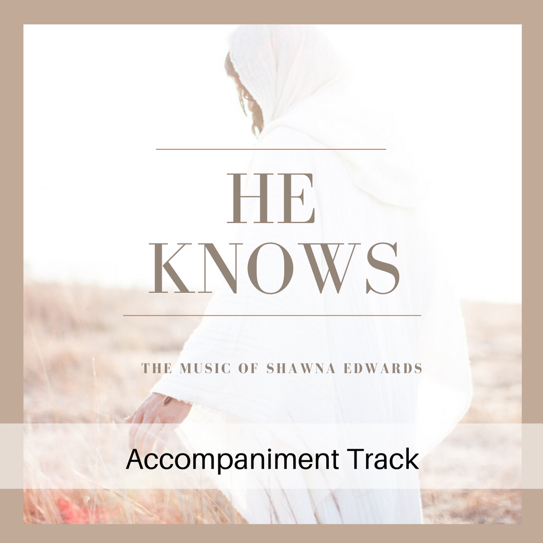 He Knows (accompaniment track)